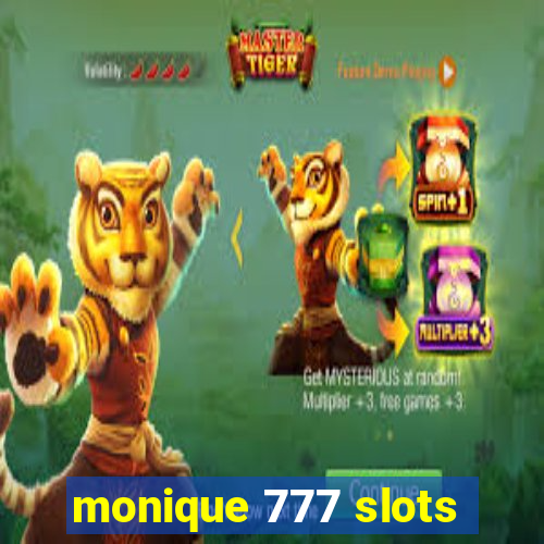 monique 777 slots